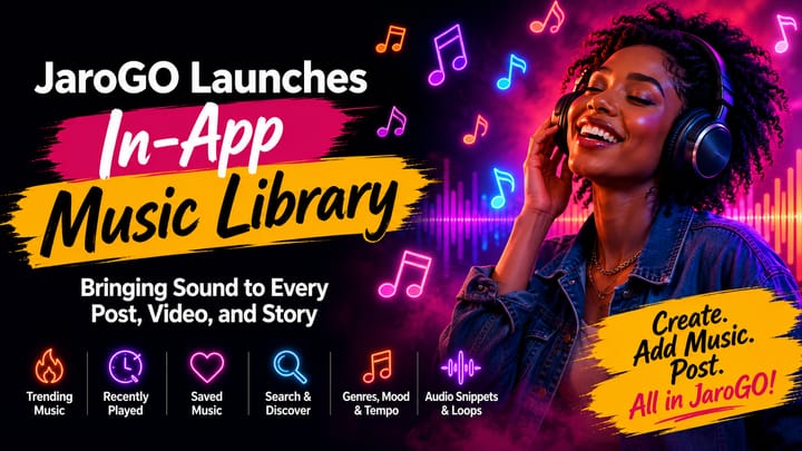 JaroGO Launches In-App Music Library — Bringing Sound to Every Post, Video, and Story